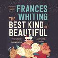 Cover Art for B07YN3MT41, The Best Kind of Beautiful by Frances Whiting
