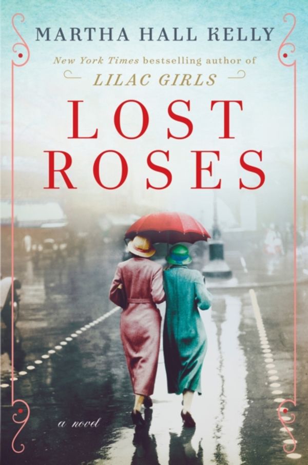 Cover Art for 9781524796372, Lost Roses by Martha Hall Kelly
