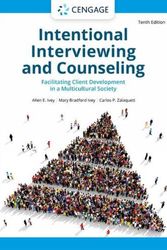 Cover Art for 9780357622797, Intentional Interviewing and Counseling : Facilitating Client  Development in a Multicultural Society by Allen E. Ivey, Mary Bradford Ivey, Carlos P. Zalaquett