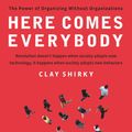 Cover Art for 9780143114949, Here Comes Everybody by Clay Shirky