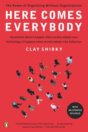 Cover Art for 9780143114949, Here Comes Everybody by Clay Shirky