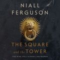 Cover Art for 9780525528661, The Square and the Tower by Unknown