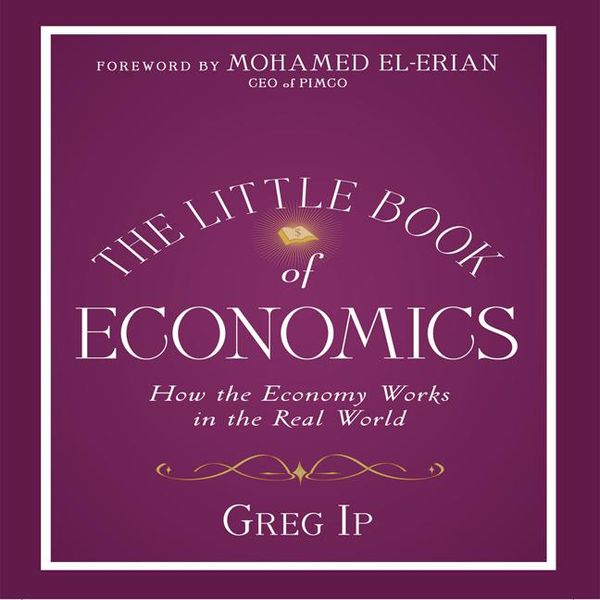 Cover Art for 9781596596924, The Little Book of Economics: How the Economy Works in the Real World by Unknown