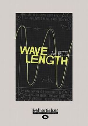 Cover Art for 9781458719140, Wave Length by A.J. Betts