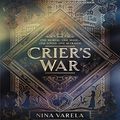 Cover Art for 9781094025490, Crier's War by Nina Varela