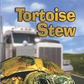 Cover Art for 9781424127894, Tortoise Stew by Camburn  Patricia  Behnke