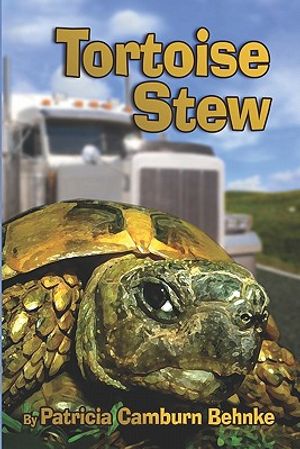 Cover Art for 9781424127894, Tortoise Stew by Camburn  Patricia  Behnke