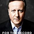 Cover Art for B07RT6ZMJ4, For the Record by David Cameron