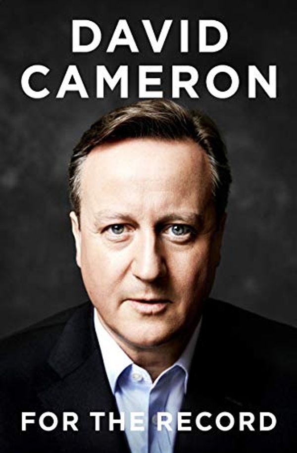 Cover Art for B07RT6ZMJ4, For the Record by David Cameron