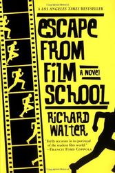 Cover Art for 9780312267315, Escape from Film School by Richard Walter