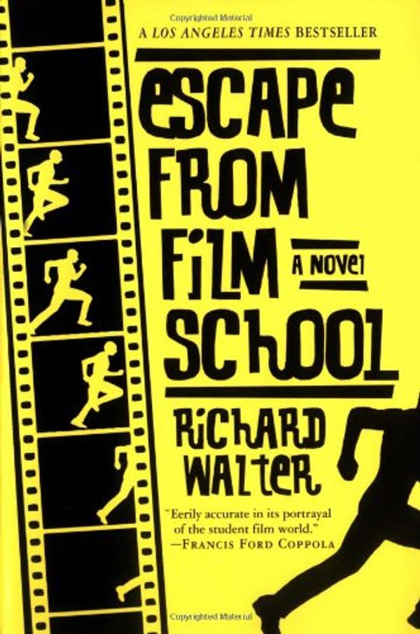 Cover Art for 9780312267315, Escape from Film School by Richard Walter