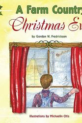 Cover Art for 9781592982530, A Farm Country Christmas Eve by Gordon W. Fredrickson
