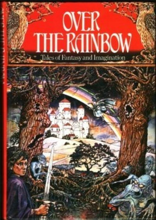 Cover Art for 9780861782956, Over The Rainbow :  Tales of Fantasy and Imagination by H. G. Wells