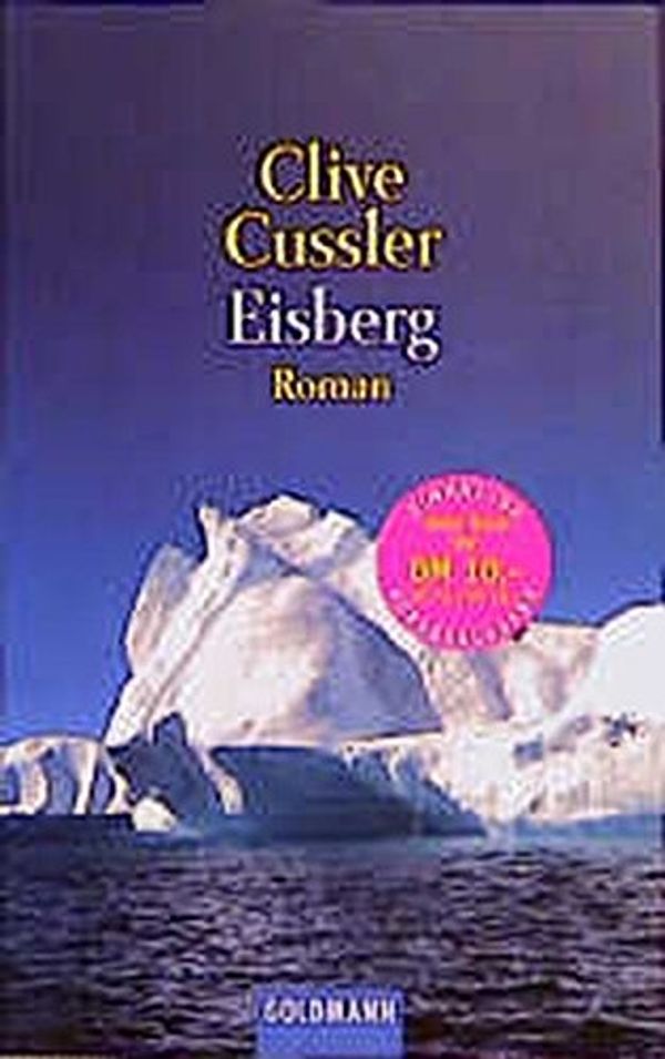 Cover Art for 9783442444588, Eisberg by Clive Cussler