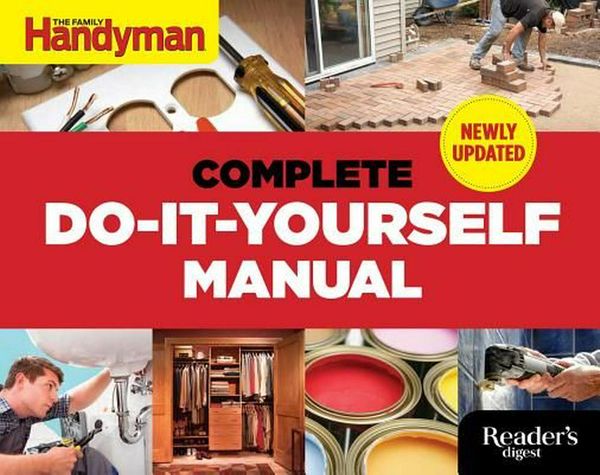 Cover Art for 9781621452010, Complete Do-It-Yourself Manual Newly Updated (N/A) by Editors of Family Handyman