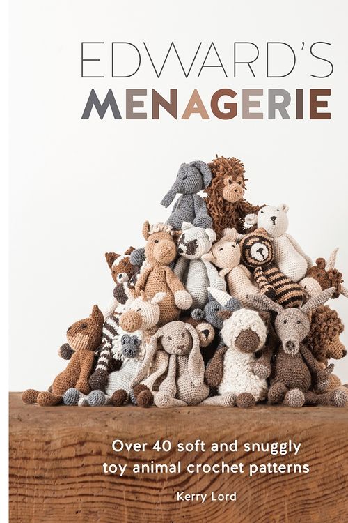 Cover Art for 9781446304785, Edward's Menagerie: Over 40 soft and snuggly toy animal crochet patterns by Kerry Lord