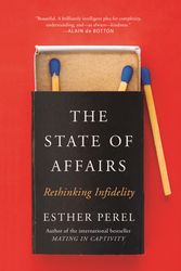 Cover Art for 9781473673557, The State Of Affairs: Rethinking Infidelity - a book for anyone who has ever loved by Esther Perel