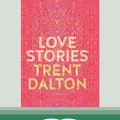 Cover Art for 9780369382269, Love Stories by Trent Dalton