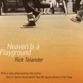 Cover Art for 9780803294530, Heaven is a Playground by Rick Telander