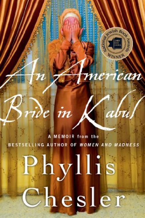 Cover Art for 9780230342217, An American Bride in Kabul by Phyllis Chesler