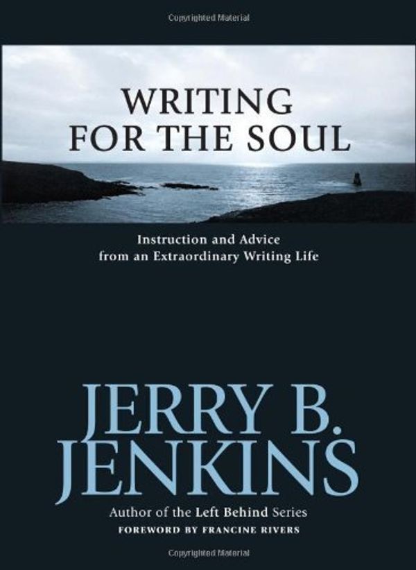Cover Art for 9781582974170, Writing for the Soul by Jerry B. Jenkins