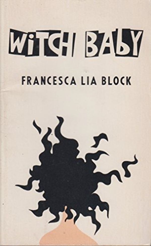 Cover Art for 9780440849865, Witch Baby by Francesca Lia Block