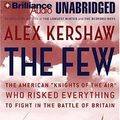 Cover Art for 9781423315926, The Few by Alex Kershaw