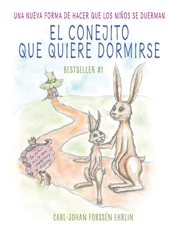 Cover Art for 9781941999592, El Conejito Que Quiere Dormirse (the Rabbit Who Wants to Fall Asleep)Una Nueva Forma de Hacer Que Los Ninos Se Duerman by Forssen Ehrlin, Carl-Johan