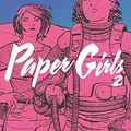 Cover Art for 9780606395229, Paper Girls, Volume 2 by Brian K. Vaughan