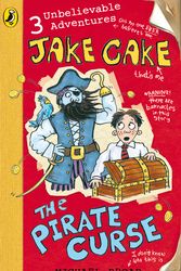 Cover Art for 9780141323695, Jake Cake: The Pirate Curse by Michael Broad
