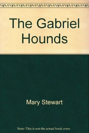 Cover Art for 9780449239469, Gabriel Hounds by Mary Stewart