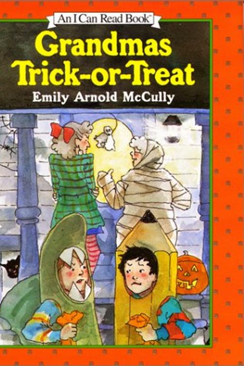 Cover Art for 9780060287306, Grandmas Trick-or-Treat by Emily Arnold McCully