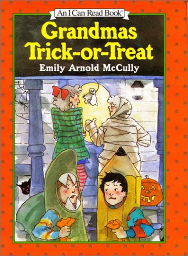 Cover Art for 9780060287306, Grandmas Trick-or-Treat by Emily Arnold McCully