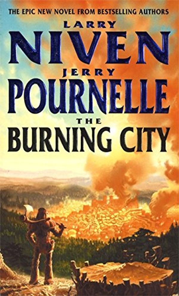 Cover Art for 9781841490281, The Burning City by Larry Niven, Jerry Pournelle