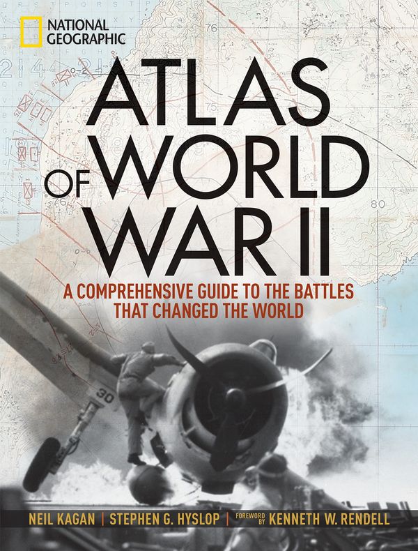 Cover Art for 9781426219719, Atlas of World War II: A Comprehensive Guide to the Battles That Changed the World by Stephen G. Hyslop