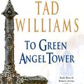 Cover Art for 9780756402983, To Green Angel Tower by Tad Williams