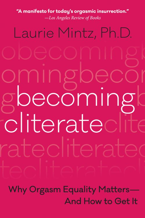 Cover Art for 9780062664556, Becoming Cliterate by Laurie Mintz