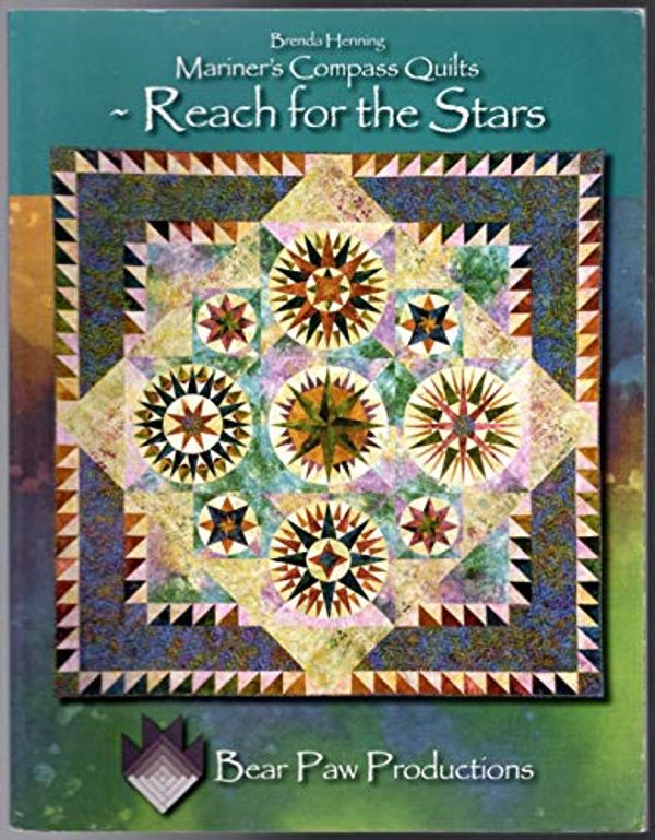 Cover Art for 9780977362738, Mariner's Compass Quilts: Reach for the Stars by Brenda Henning