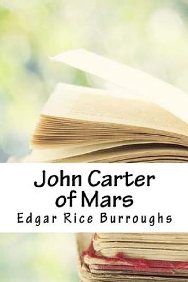 Cover Art for 9781718812376, John Carter of Mars by Edgar Rice Burroughs