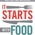 Cover Art for 8601419309221, It Starts With Food: Discover the Whole30 and Change Your Life in Unexpected Ways by Dallas Hartwig