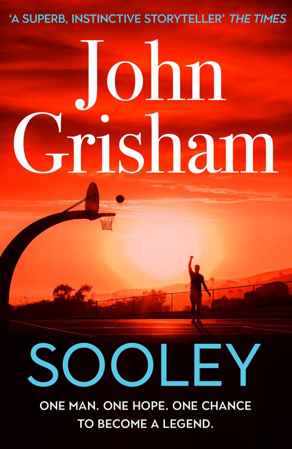 Cover Art for 9781529368048, Sooley: ONE MAN. ONE HOPE. ONE CHANCE TO BECOME A LEGEND. by John Grisham