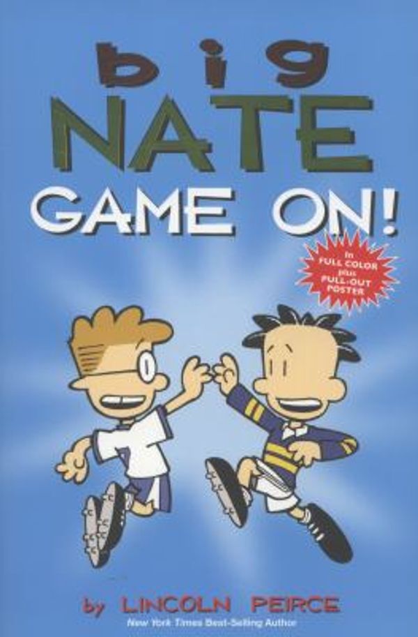 Cover Art for 0050837304642, Big Nate: Game On! (Volume 6) by Lincoln Peirce