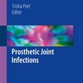 Cover Art for 9783319652504, Prosthetic Joint Infections by Trisha Peel