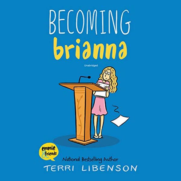 Cover Art for 9781094156859, Becoming Brianna: Library Edition by Terri Libenson