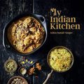 Cover Art for 9781776890484, My Indian Kitchen by Ashia Ismail-Singer