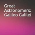 Cover Art for 9781096884804, Great Astronomers: Galileo Galilei by Robert Stawell Ball