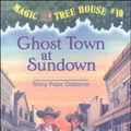 Cover Art for 9780606127097, Ghost Town at Sundown by Mary Pope Osborne