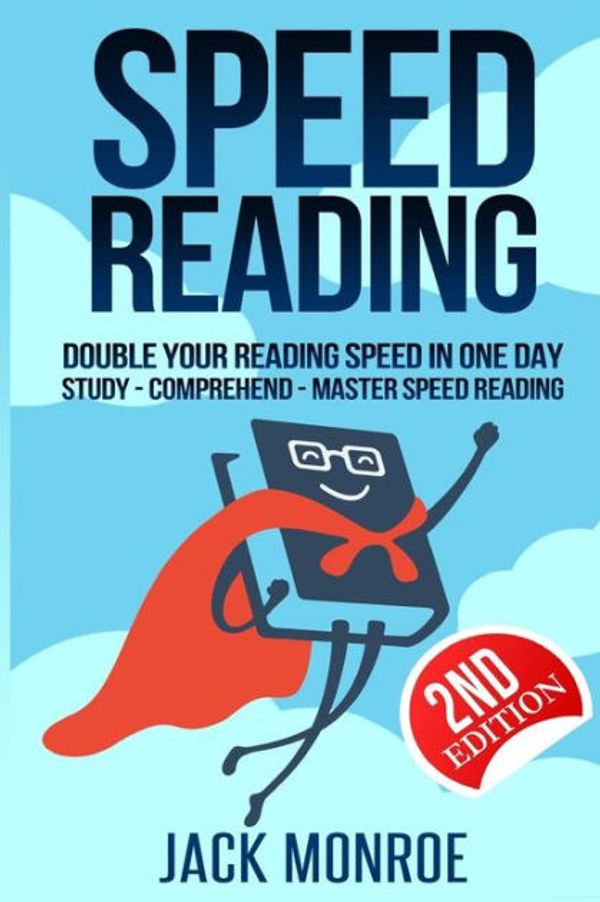 Cover Art for 9781544903187, Speed Reading: Double Your Reading Speed in a Day. Memory - Comprehend - Study - Learn by Jack Monroe