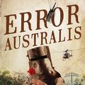 Cover Art for 9781925344783, Error Australis by Ben Pobjie