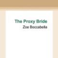 Cover Art for 9780369396433, The Proxy Bride by Zoe Boccabella